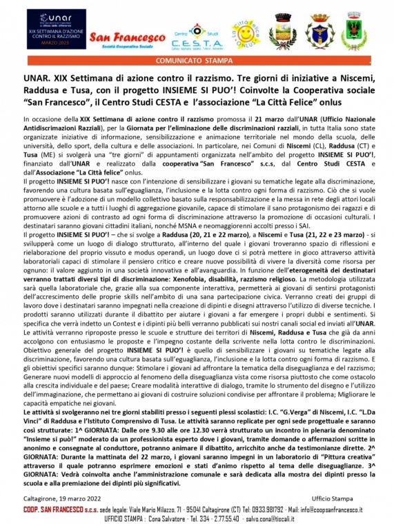 Com. Stampa (19.03.2023) UNAR. XIX Settimana di azione contro il razzismo. Tre giorni di iniziative a Niscemi, Raddusa e Tusa, col progetto INSIEME SI PUO’! Coinvolte: Coop. sociale 'San Francesco', Centro Studi CESTA e associaz. 'Giovani per i Giovani'